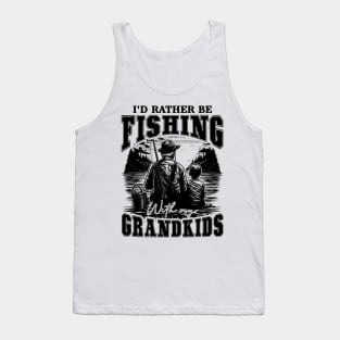 I'd Rather Be Fishing With My Grandkids For Grandpa Tank Top